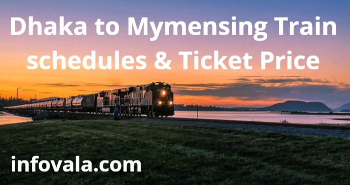 Dhaka to Mymensing Train schedules & Ticket Price