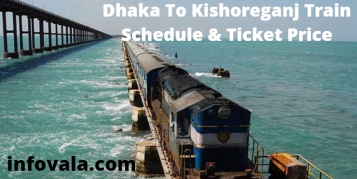 Dhaka To Kishoreganj Train Schedule & Ticket Price