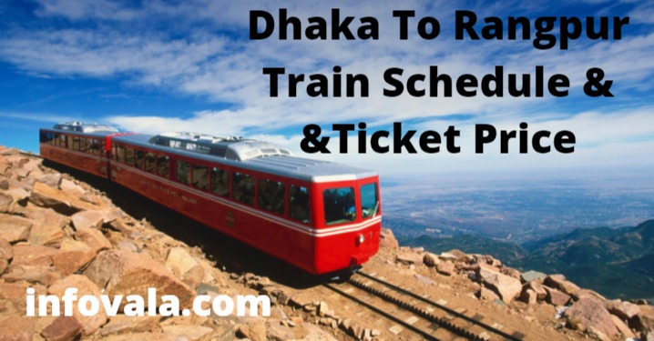 Dhaka To Rangpur Train Schedule & &Ticket Price