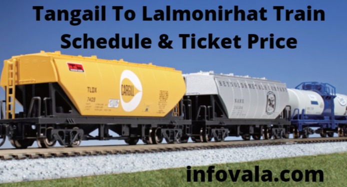Tangail To Lalmonirhat Train Schedule & Ticket Price.