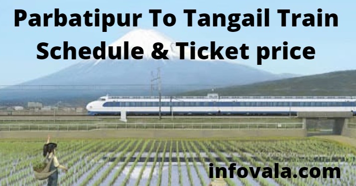 Parbatipur To Tangail Train Schedule & Ticket price