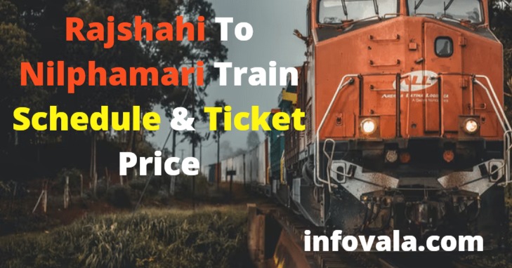 Rajshahi To Nilphamari Train Schedule & Ticket Price