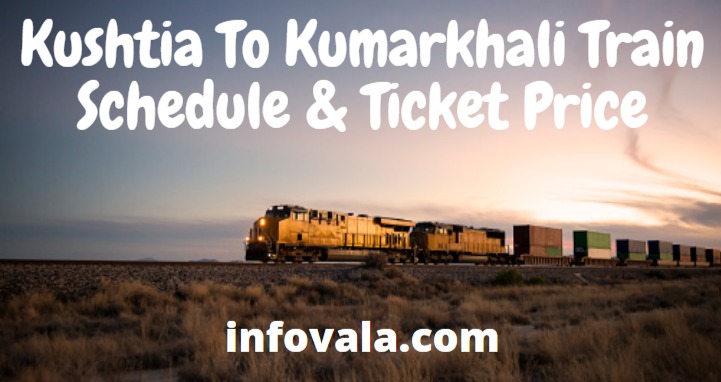 Kushtia To Kumarkhali Train Schedule & Ticket Price