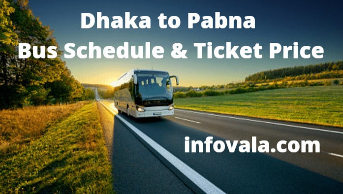 Dhaka to Pabna Bus Schedule & Ticket Price
