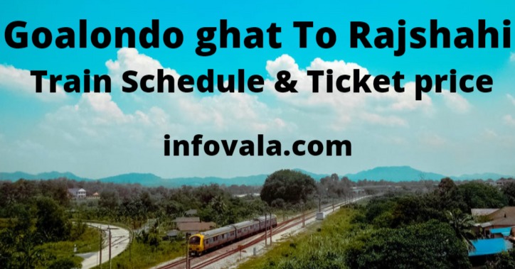 Goalondo ghat To Rajshahi Train Schedule & Ticket price