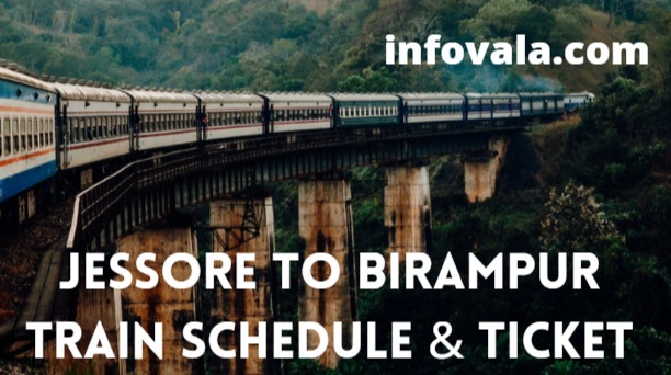 Jessore To Birampur Train Schedule & Ticket Price