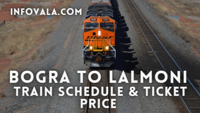 Bogra To Lalmoni Train Schedule & Ticket Price
