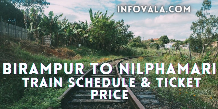 Birampur To Nilphamari Train Schedule & Ticket Price